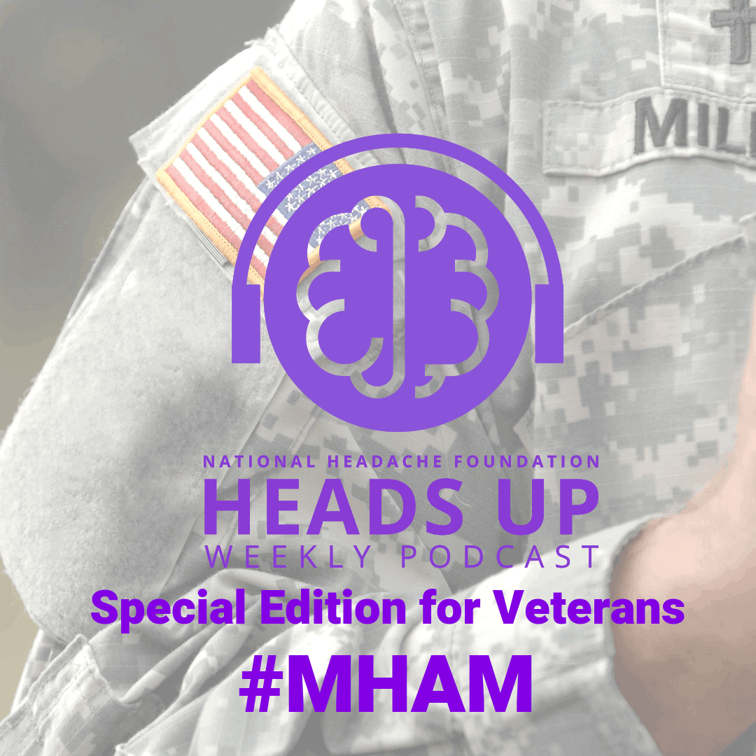Heads UP – Episode 97: Veterans and Headache Disorders Banner