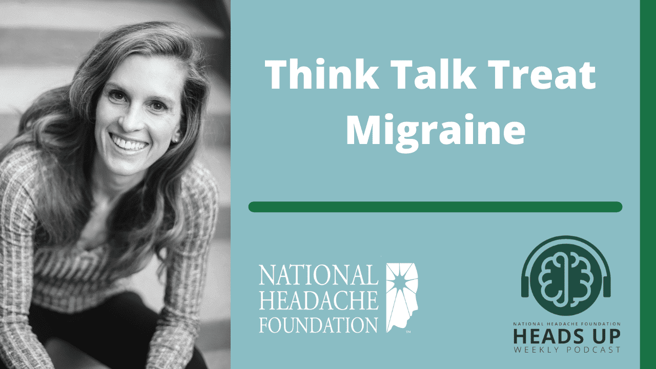 think talk treat migraine