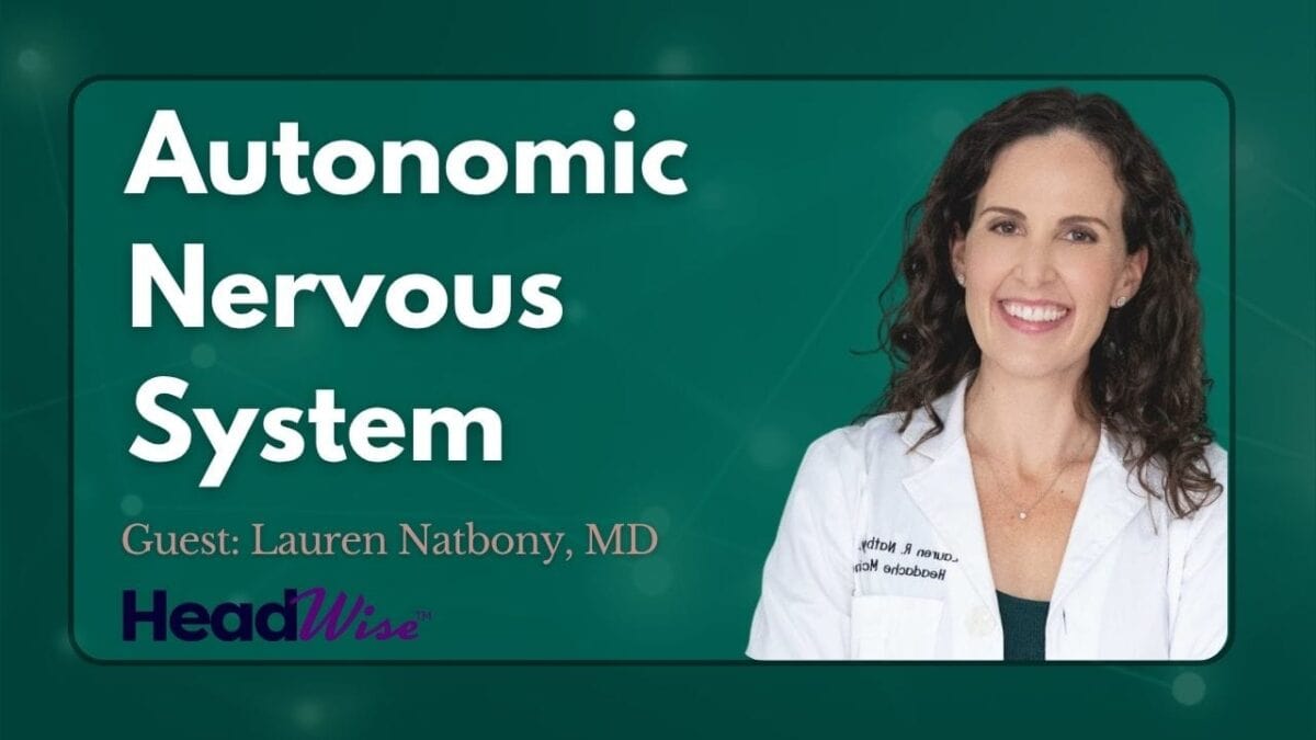 A woman in a white coat is pictured next to text reading “Autonomic Nervous System. Guest: Lauren Natbony, MD. HeadWise.” The background is green.