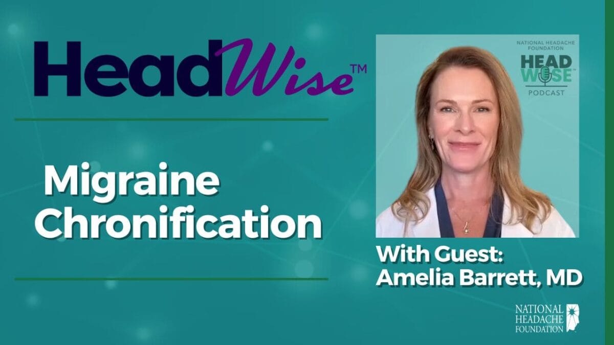 A promotional graphic for the HeadWise podcast episode titled "Migraine Chronification," featuring guest Amelia Barrett, MD, from the National Headache Foundation.