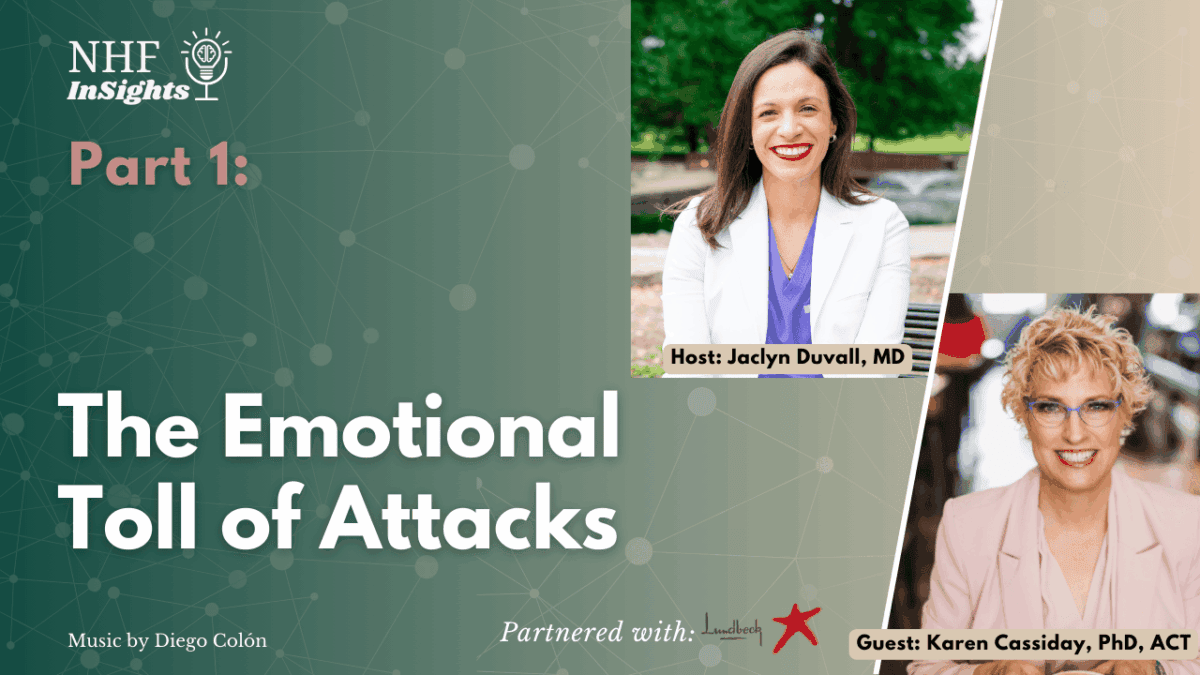 A promotional graphic for NHF InSights Part 1 titled "The Emotional Toll of Attacks," featuring host Jaclyn Duvall, MD, and guest Karen Cassiday, PhD, ACT.