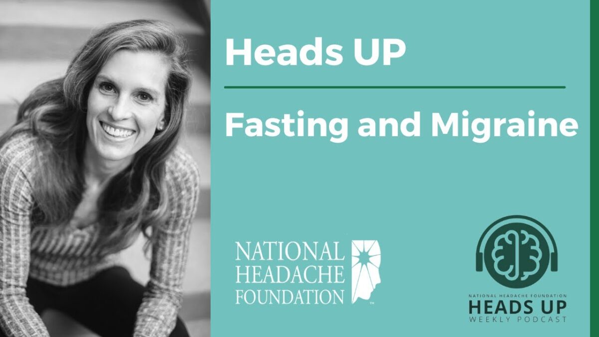 A woman smiling next to text reading "Heads UP: Fasting and Migraine," with National Headache Foundation and podcast logos.