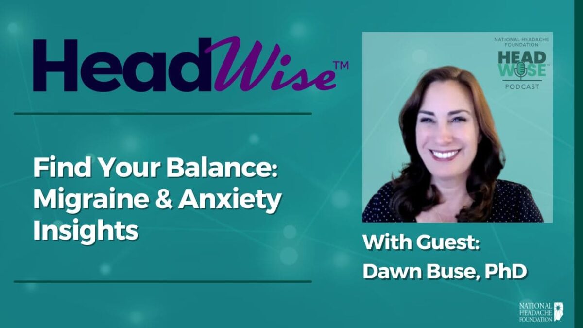 Promotional graphic for the HeadWise podcast episode titled "Find Your Balance: Migraine & Anxiety Insights" featuring guest Dawn Buse, PhD, with her photo on the right.