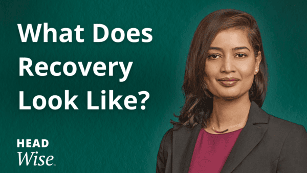 HeadWise graphic featuring neurologist Shae Datta, MD, with the text, “What Does Recovery Look Like?