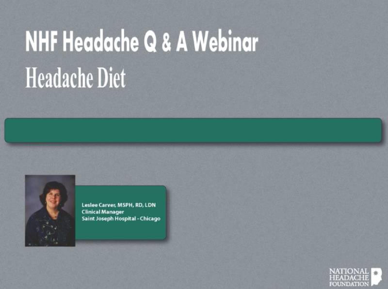 Slide titled "NHF Headache Q & A Webinar: Headache Diet" with a photo of Leslee Carver, Clinical Manager at Saint Joseph Hospital, and the National Headache Foundation logo.