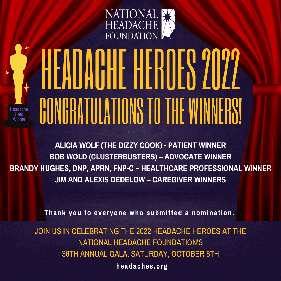 A graphic announces the National Headache Foundation's Headache Heroes 2022 winners and invites people to the 36th Annual Gala on October 8th.