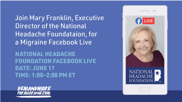 Promotional graphic for a Migraine Facebook Live event with Mary Franklin of the National Headache Foundation, scheduled for June 17, 1:00–2:00 PM ET.