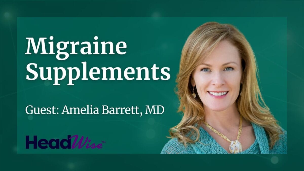 A promotional image for "Migraine Supplements" featuring guest Amelia Barrett, MD, with the HeadWise logo on a green background.