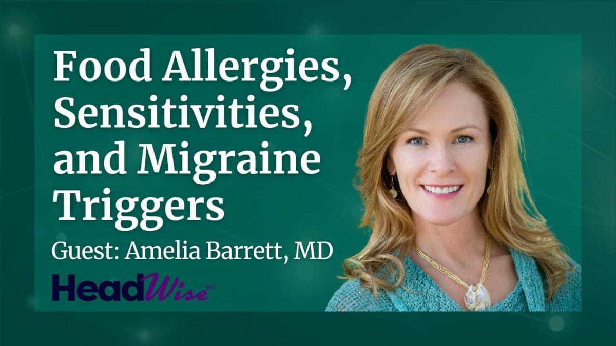 A woman smiles beside text reading "Food Allergies, Sensitivities, and Migraine Triggers. Guest: Amelia Barrett, MD. HeadWise.