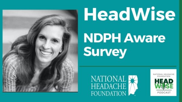 A woman smiling in a black-and-white photo next to text promoting the HeadWise NDPH Aware Survey by the National Headache Foundation and HeadWise Podcast.