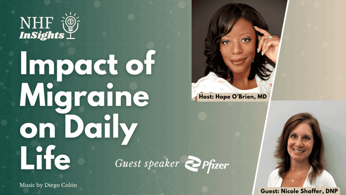 Promotional image for an NHF InSights event titled “Impact of Migraine on Daily Life,” featuring speakers Hope O’Brien, MD, and Nicole Shaffer, DNP, with Pfizer as a guest speaker.