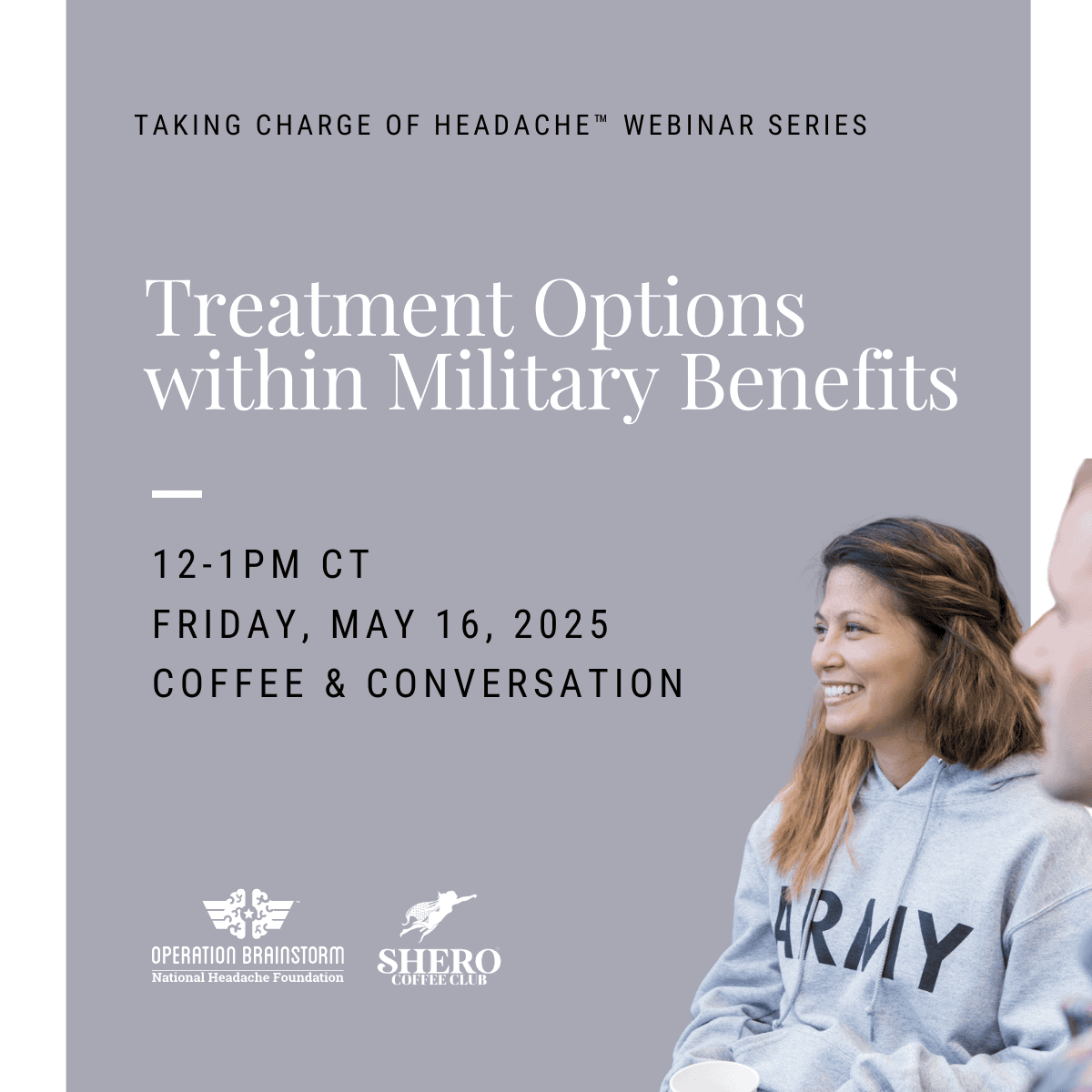 Webinar graphic for "Treatment Options within Military Benefits," scheduled for May 16, 2025, 12-1 PM CT, featuring a smiling person in an Army shirt.