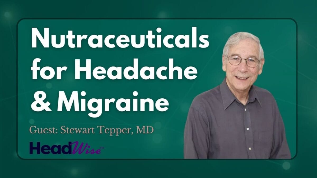 A promotional image for a talk titled “Nutraceuticals for Headache & Migraine” featuring guest Stewart Tepper, MD, with the HeadWise logo.