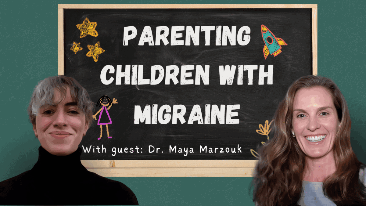 Two women smile in front of a chalkboard that reads, "Parenting Children with Migraine. With guest: Dr. Maya Marzouk." Drawings of stars, a rocket, and a stick figure decorate the board.