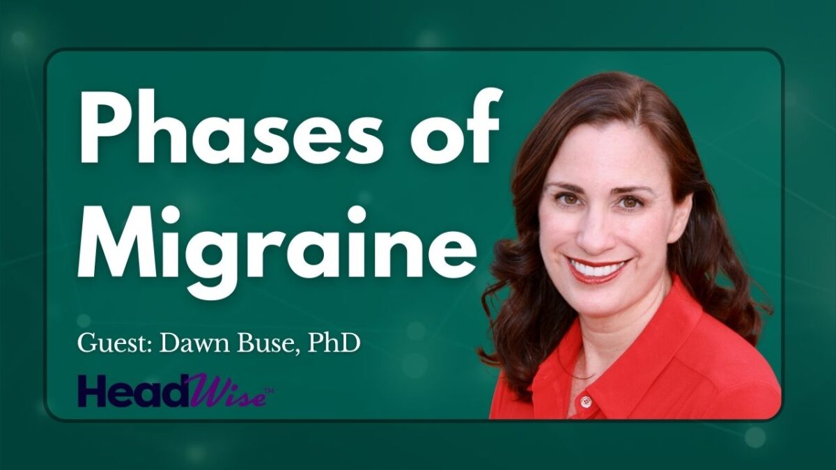 A woman in a red shirt smiles next to the text "Phases of Migraine. Guest: Dawn Buse, PhD. HeadWise" on a green background.