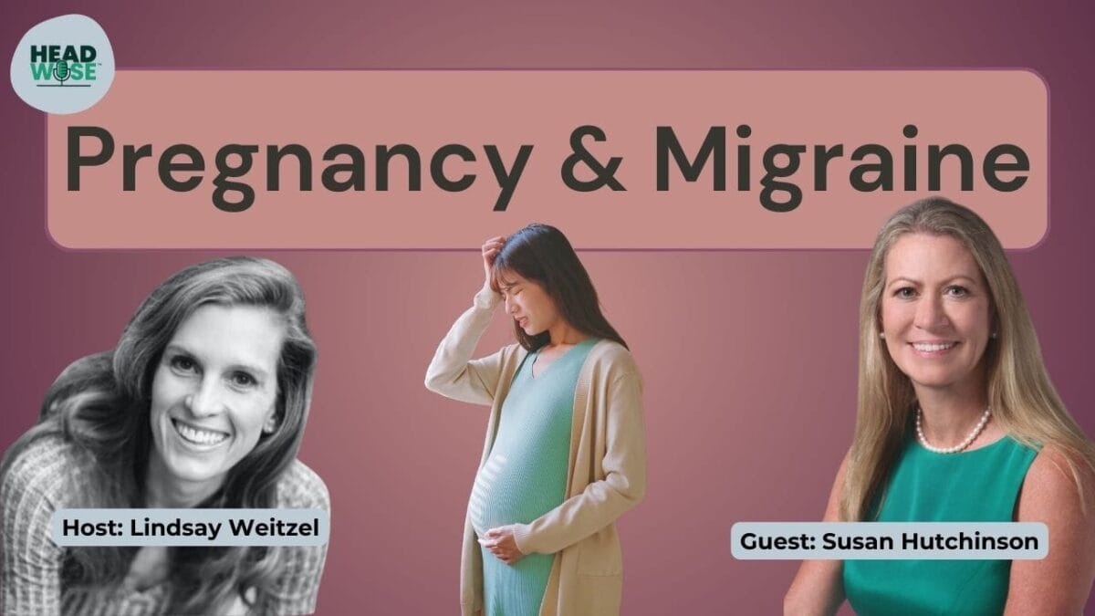 A podcast cover features the title "Pregnancy & Migraine," images of host Lindsay Weitzel and guest Susan Hutchinson, and a pregnant woman holding her head.