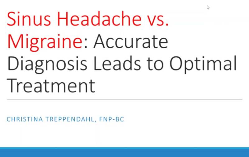 Presentation slide titled "Sinus Headache vs. Migraine: Accurate Diagnosis Leads to Optimal Treatment" by Christina Treppendahl, FNP-BC.