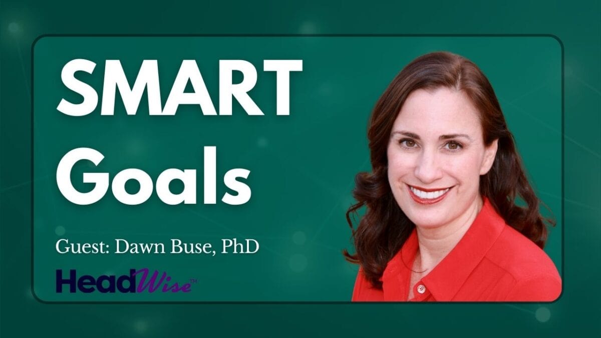 A woman in a red blouse smiles next to text reading “SMART Goals, Guest: Dawn Buse, PhD, HeadWise” on a green background.