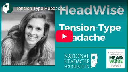 YouTube video thumbnail for "Tension-Type Headache" episode of the HeadWise podcast by the National Headache Foundation, featuring a black-and-white photo of a smiling woman.
