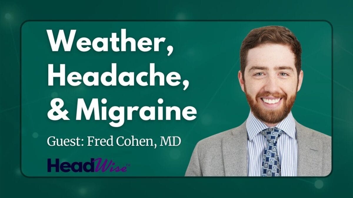 A man in a suit smiles beside text reading "Weather, Headache, & Migraine. Guest: Fred Cohen, MD. HeadWise" on a green background.