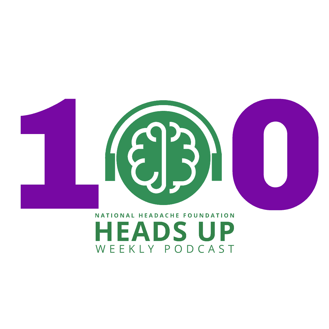 Large purple number 100 with a green brain in headphones inside the zero, and text: "National Headache Foundation Heads Up Weekly Podcast" below.